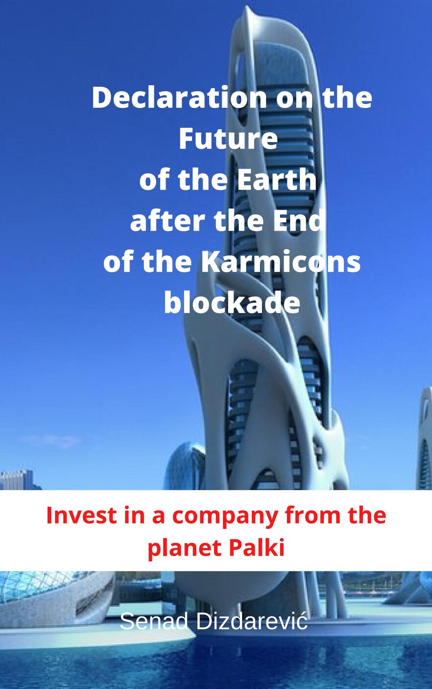 Media Kit: Book Description: »Declaration on the Future of the Earth after the End of the Karmic blockade: Invest in a company from the planet Palki«