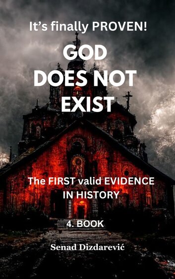 God Does Not Exist 4th Book: Valid Evidence