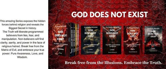 Senad Dizdarevic book series It's Finally PROVEN God Does NOT Exist The FIRST valid EVIDENCE in History.